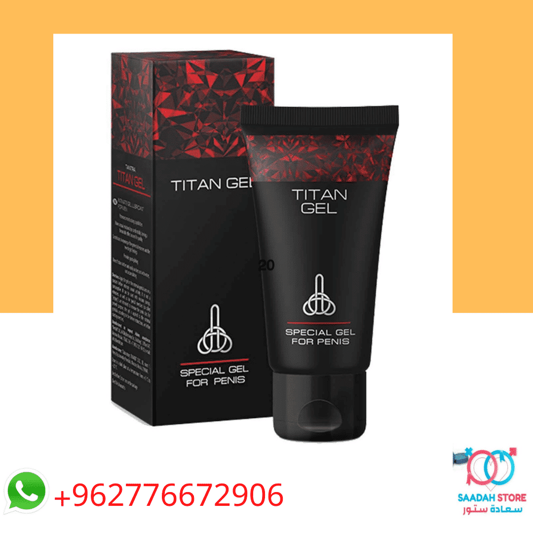 فوائد titan gel تيتان، دواعي الاستعمال، اثار جانبية واحتياطات 
